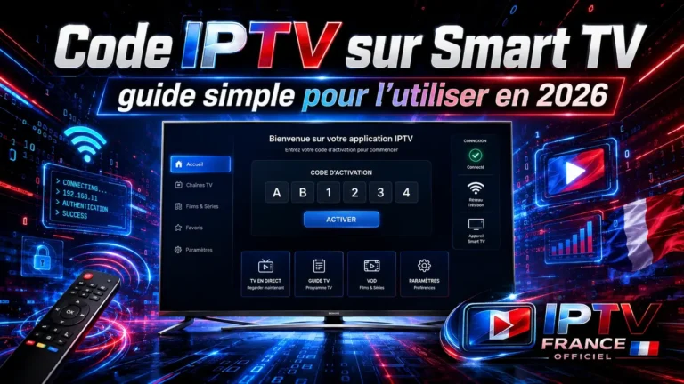 Code IPTV sur Smart TV avec interface d’activation sur écran connecté pour utiliser un code IPTV en 2026