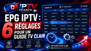 EPG IPTV avec guide TV clair, réglages optimisés, horaires précis et interface de programme organisée
