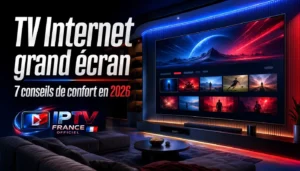 TV Internet grand écran avec 7 conseils de confort en 2026