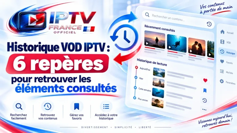 Historique VOD IPTV : interface de navigation pour retrouver les films et séries récemment consultés